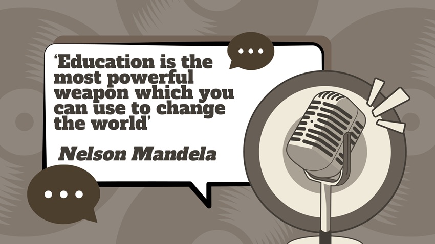 Education is the most powerful weapon which you can use to change the world Nelson Mandela